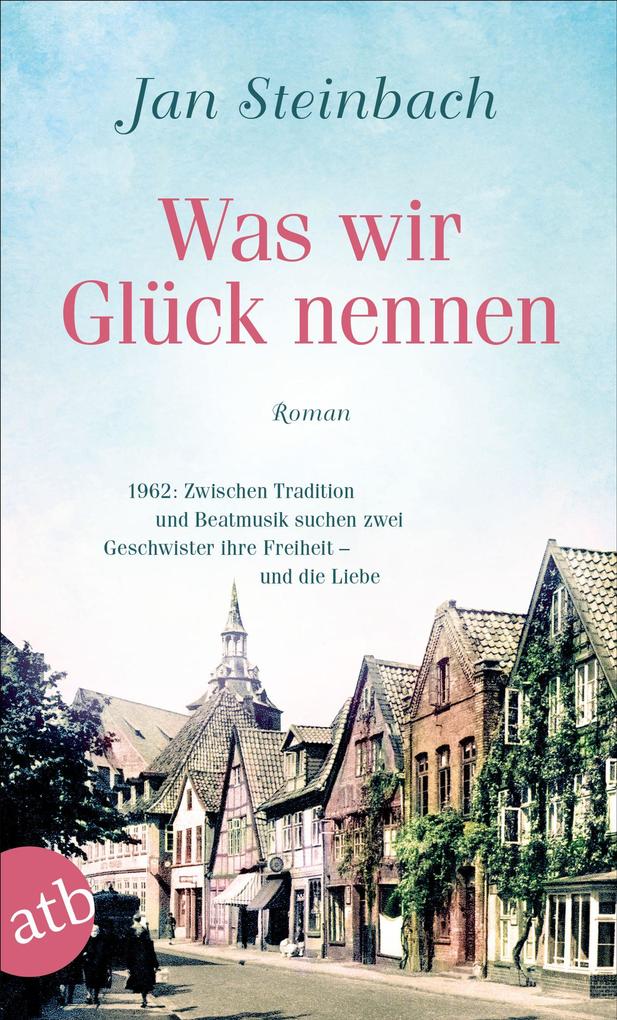Was wir Glück nennen Jan Steinbach - Bild 5
