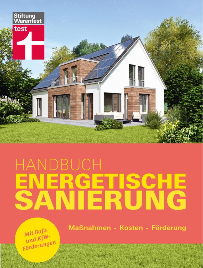 Handbuch Energetische Sanierung - mit nützlichen Informationen zum Planen, Finanzieren und Umsetzen einer Altbau Sanierung: Maßnahmen - Kosten - Förderung | Mit Bafa- und KfW-Förderungen - Bild 4