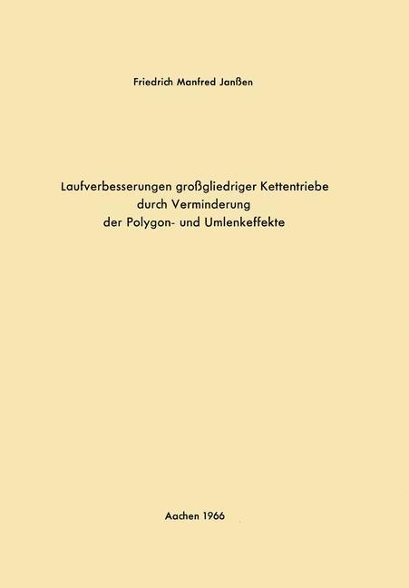 Laufverbesserungen großgliedriger Kettentriebe durch Verminderung der Polygon- und Umlenkeffekte - Friedrich Manfred Janßen