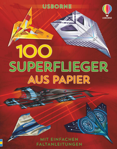100 Superflieger aus Papier - Abigail Wheatley