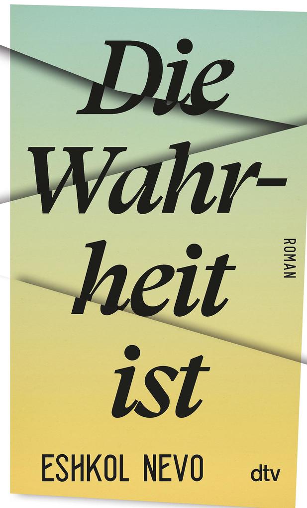 Dtv Die Wahrheit Ist, Belletristik Von Eshkol Nevo - Bild 4