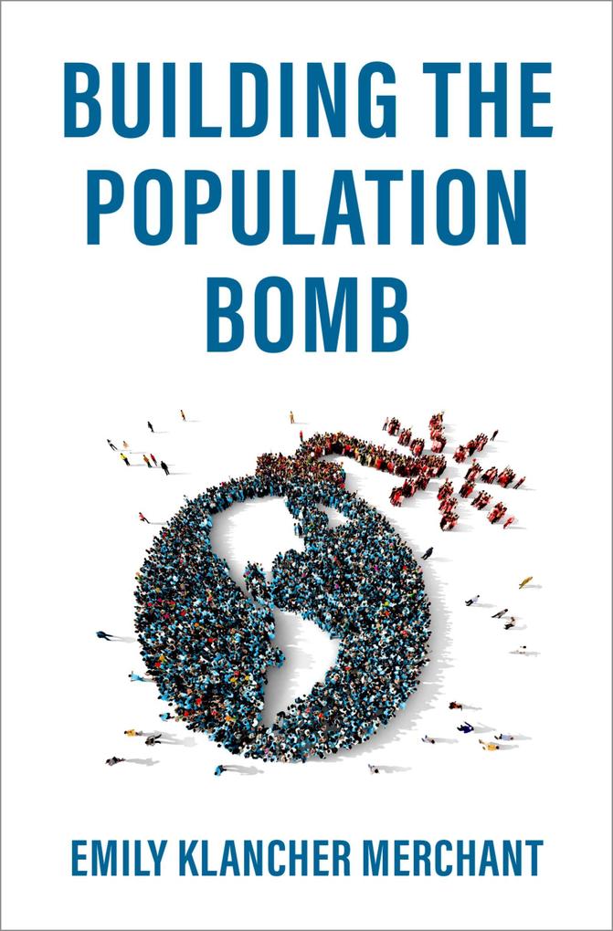 Building the Population Bomb - Emily Klancher Merchant