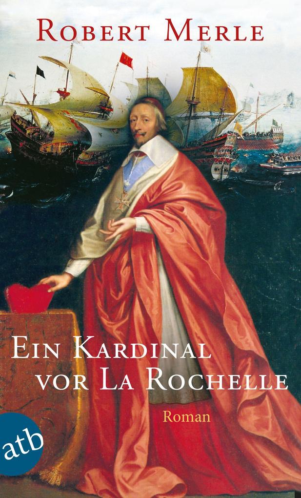 Robert Merle: Ein Kardinal vor La Rochelle - Taschenbuch - Bild 6