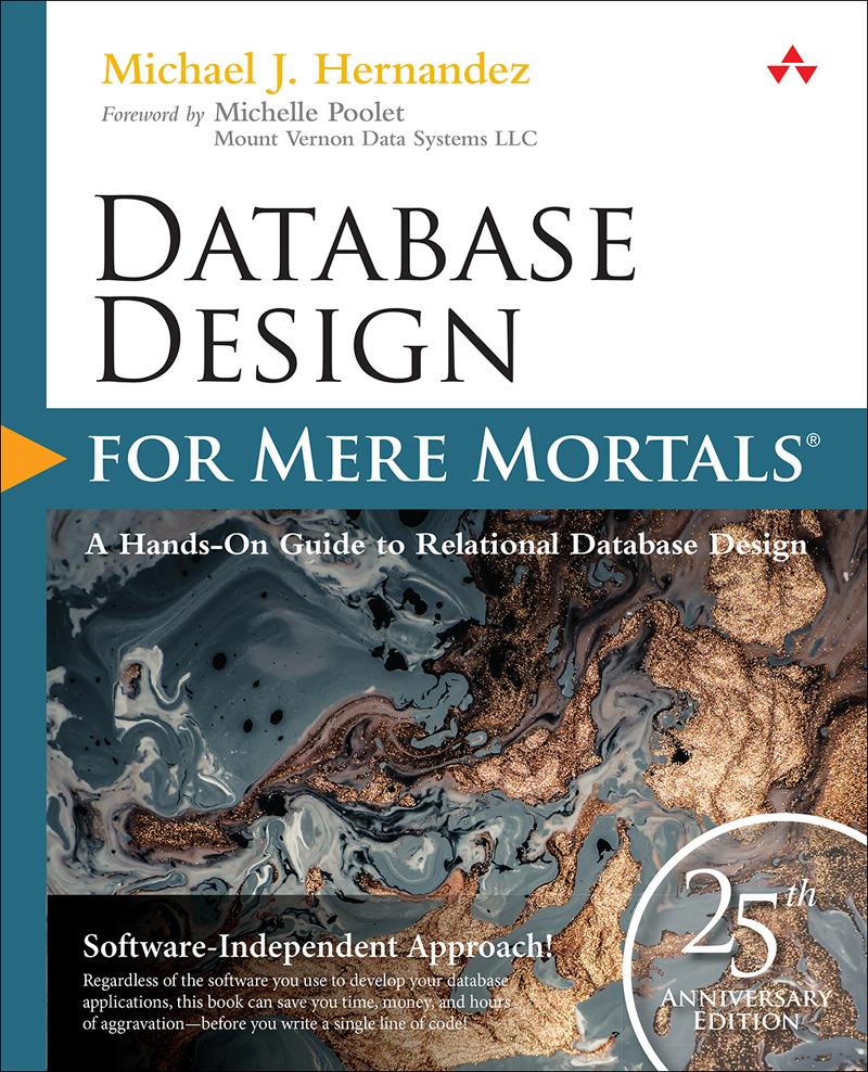Database Design for Mere Mortals - Michael J Hernandez