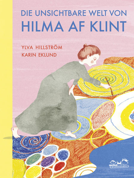 Die unsichtbare Welt von Hilma af Klint - Ylva Hillström