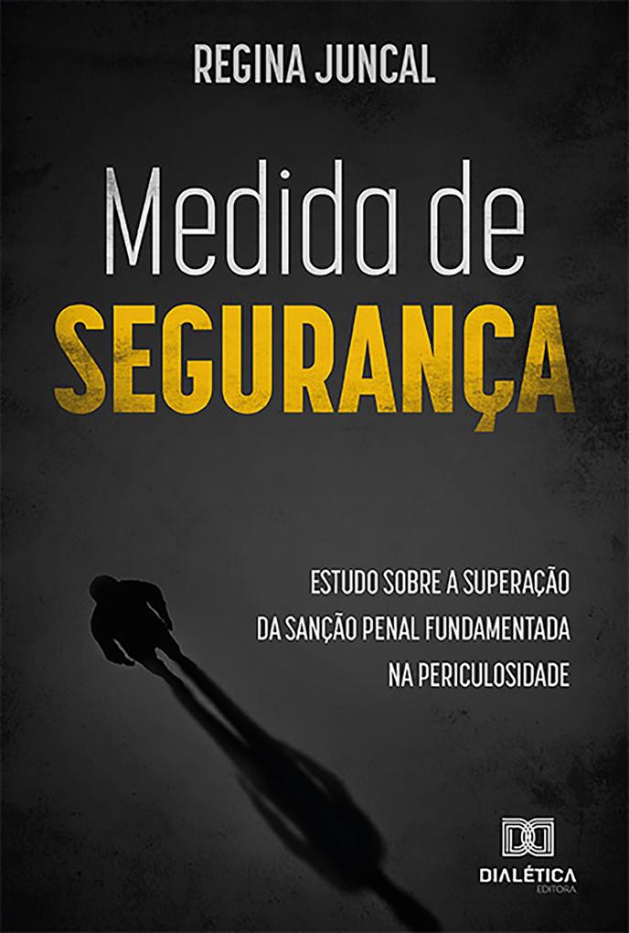 Medida de Segurança - Regina Juncal