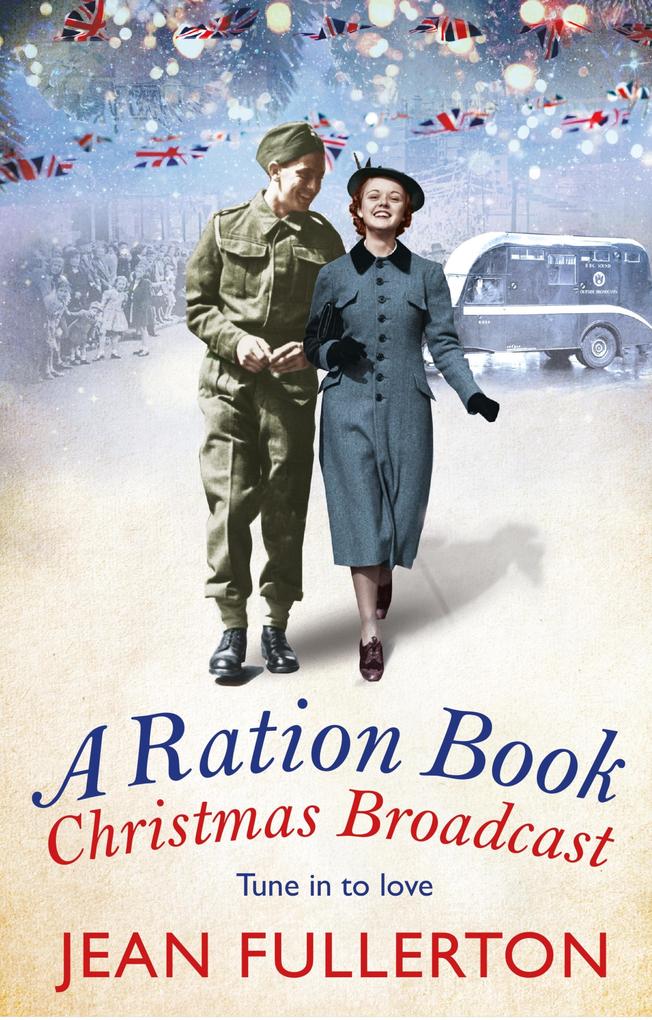 A Ration Book Christmas Broadcast - Jean Fullerton
