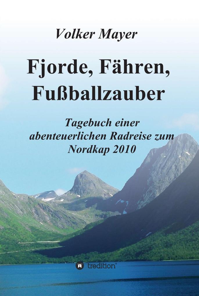 Fjorde Fähren Fußballzauber - Volker Mayer