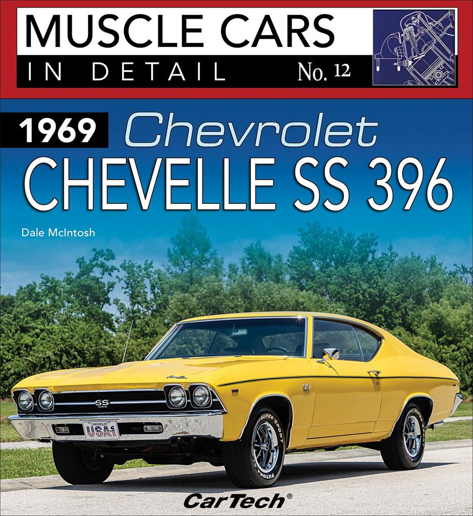 1969 Chevrolet Chevelle SS 396: Muscle Cars In Detail No. 12 - Dale McIntosh