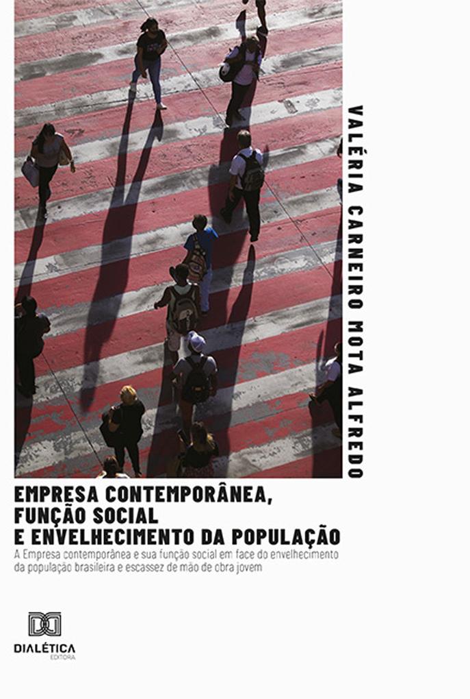 Empresa contemporânea função social e envelhecimento da população - Valéria Carneiro Mota Alfredo