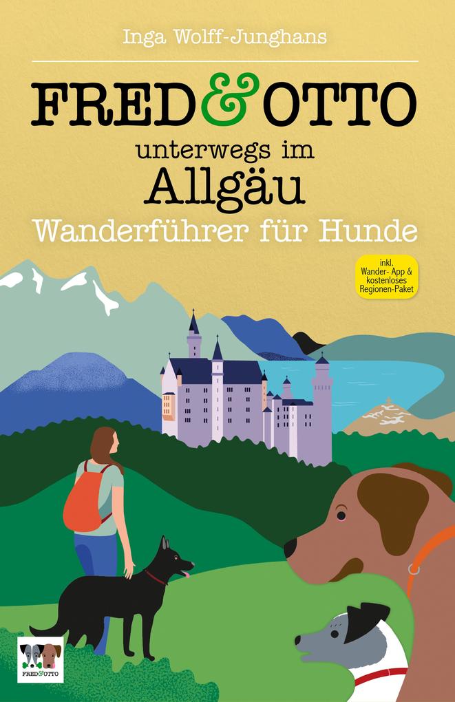FRED & OTTO unterwegs im Allgäu: Wanderführer für Hunde - Bild 6