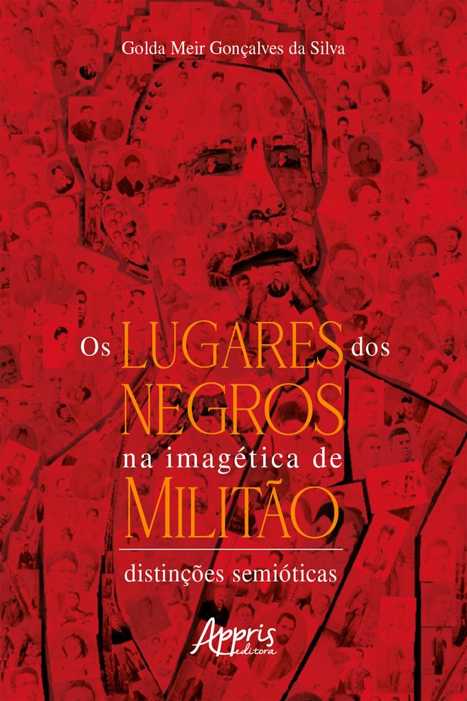 Os Lugares dos Negros na Imagética de Militão: Distinções Semióticas - Golda Meir Gonçalves da Silva