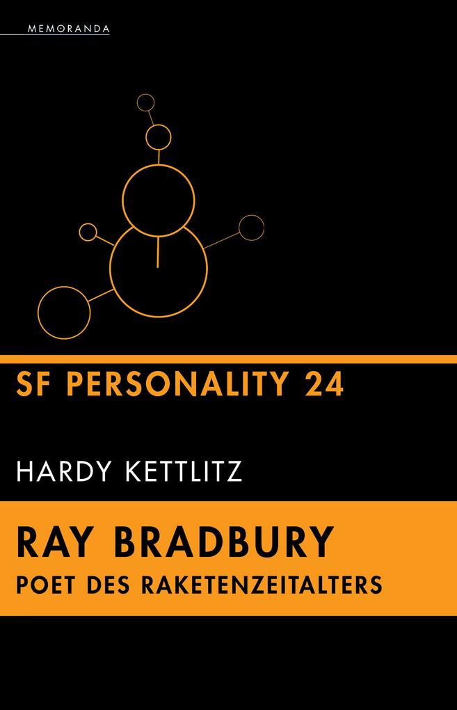 Ray Bradbury - Poet des Raketenzeitalters - Hardy Kettlitz