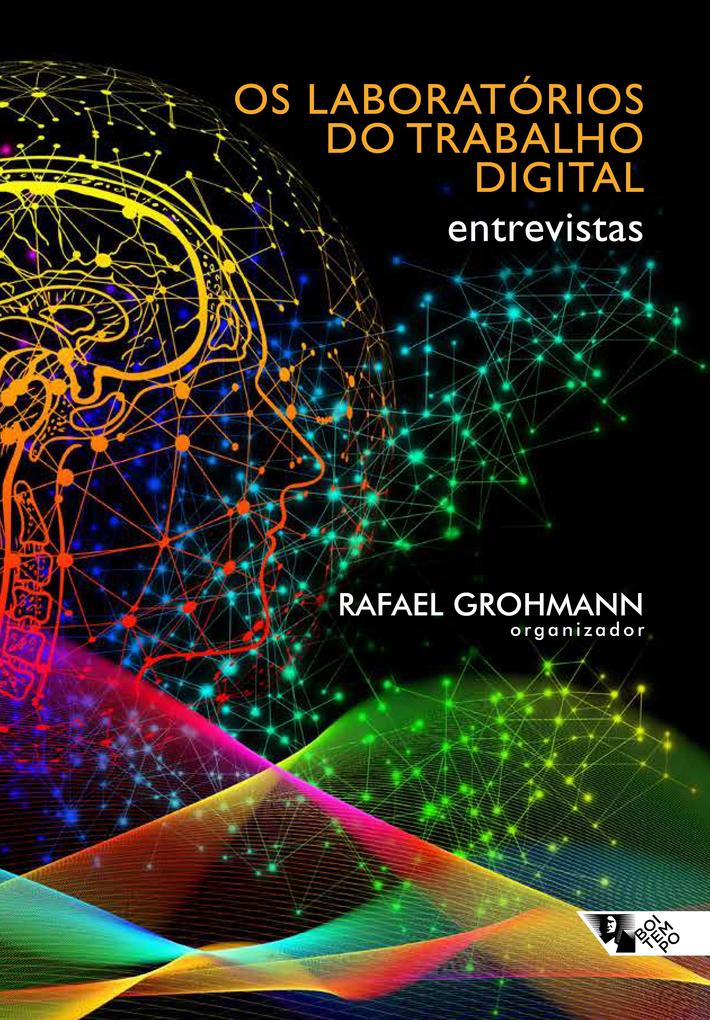 Os laboratórios do trabalho digital - Rafael Grohmann