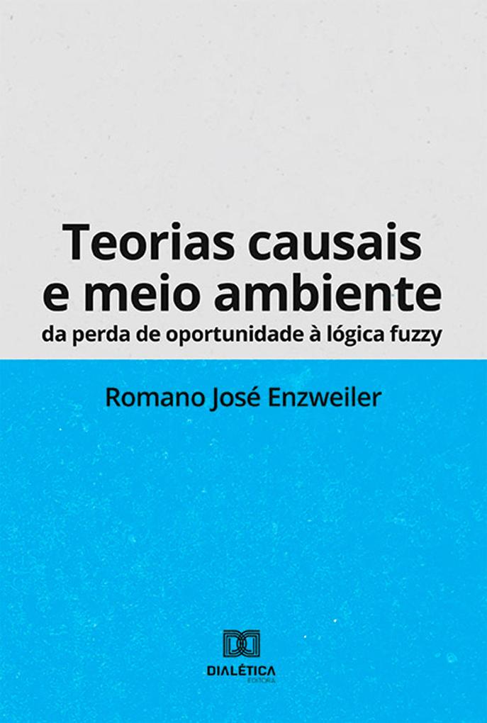 Teorias causais e meio ambiente - Romano José Enzweiler