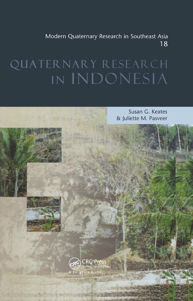 Modern Quaternary Research in Southeast Asia Volume 18 - Susan G. Keates/ Juliette M. Pasveer