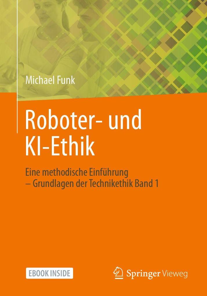 Roboter- und KI-Ethik: Eine methodische Einführung – Grundlagen der Technikethik Band 1 - Bild 3
