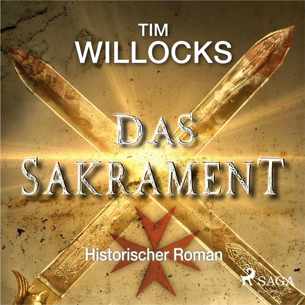 Das Sakrament - Historischer Roman - Tim Willocks