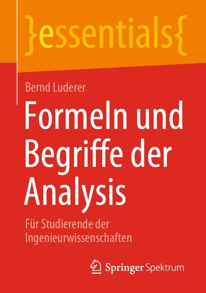 Formeln und Begriffe der Analysis - Bernd Luderer