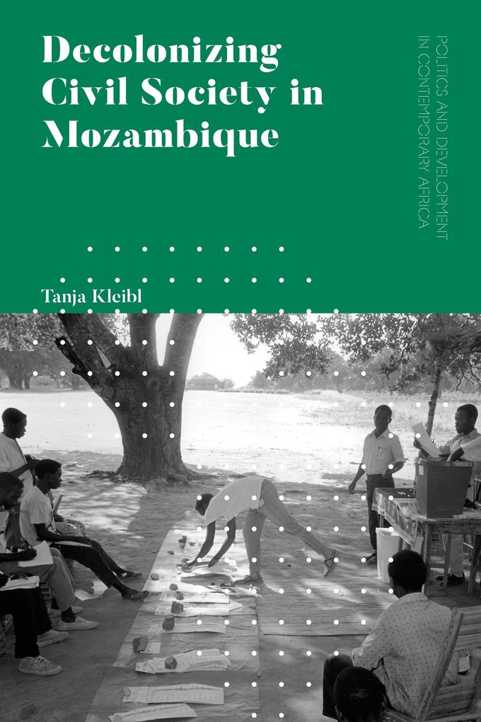 Decolonizing Civil Society in Mozambique - Tanja Kleibl