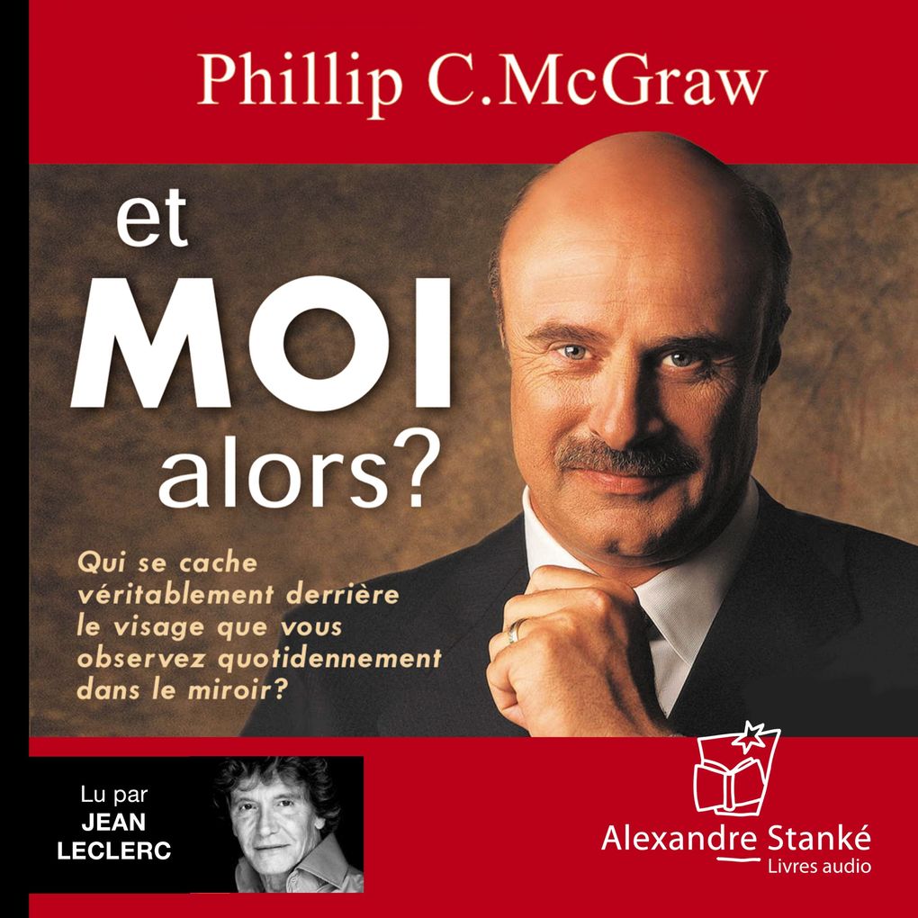 Et moi alors ? - Phillip C. McGraw