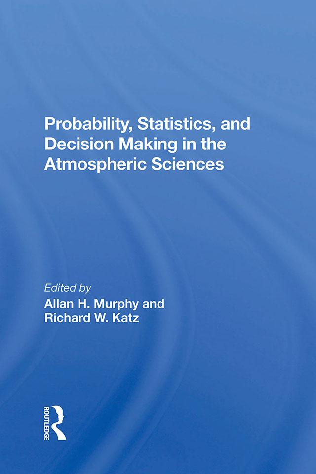 Probability Statistics And Decision Making In The Atmospheric Sciences - Allan Murphy/ Richard W. Katz