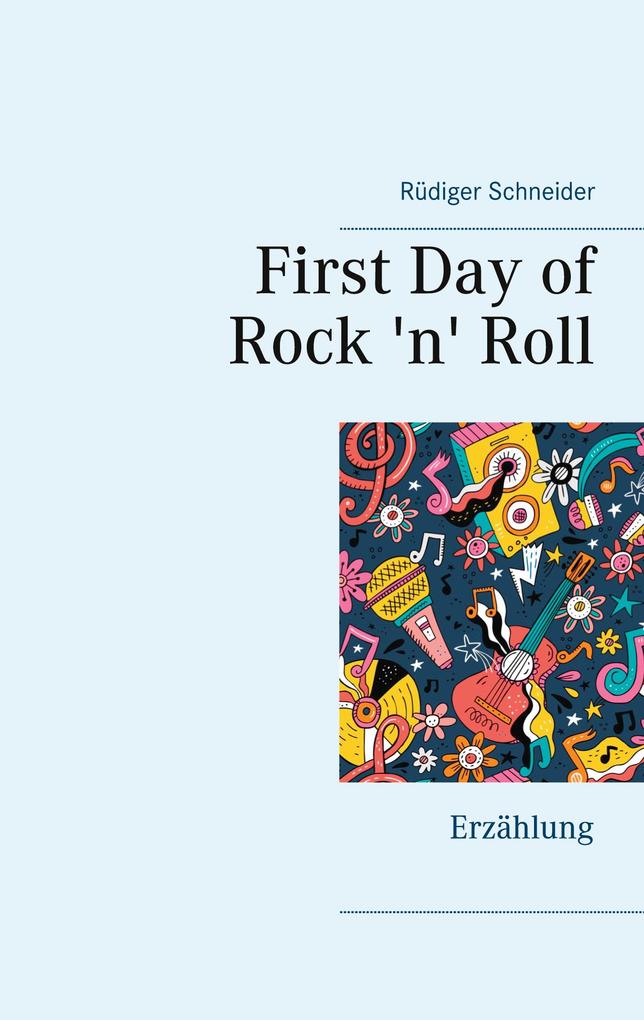 First Day of Rock 'n' Roll