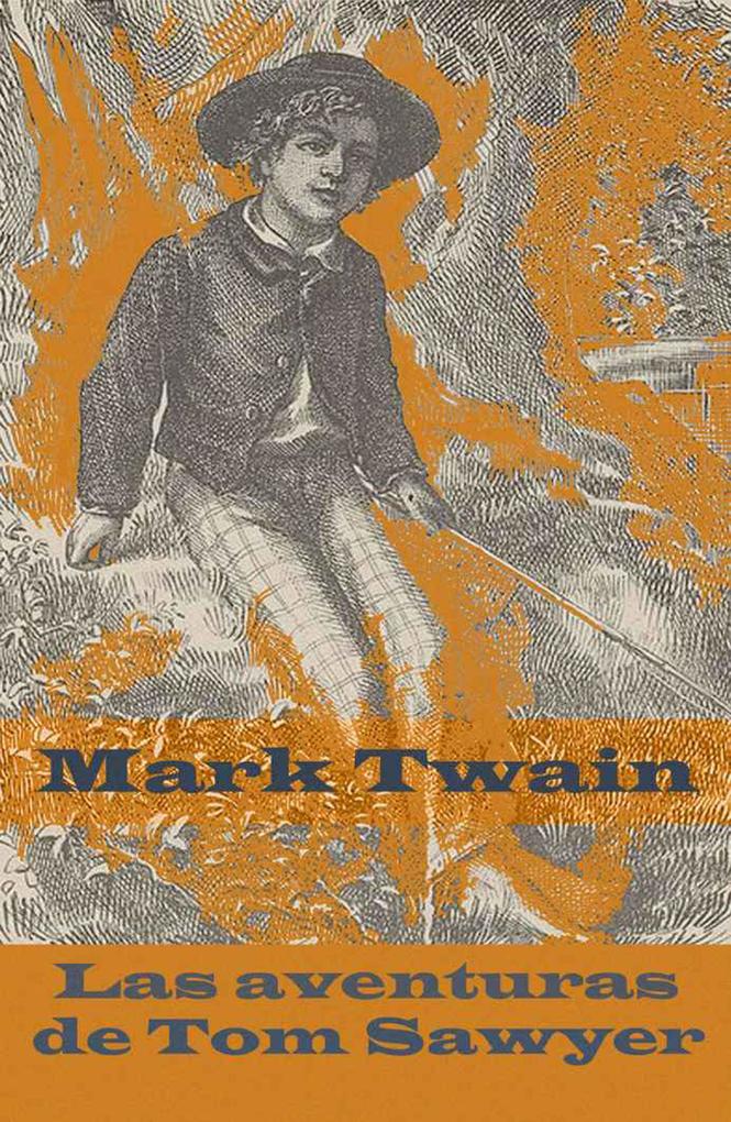 Las aventuras de Tom Sawyer (texto completo con índice activo) - Mark Twain