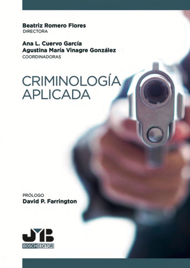 Criminología aplicada - Beatriz Romero Flores/ Ana L Cuervo García/ Agustina María Vinagre González