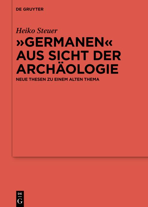 Germanen aus Sicht der Archäologie - Heiko Steuer