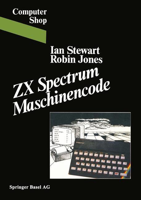 ZX Spectrum Maschinencode - Stewart/ Jones