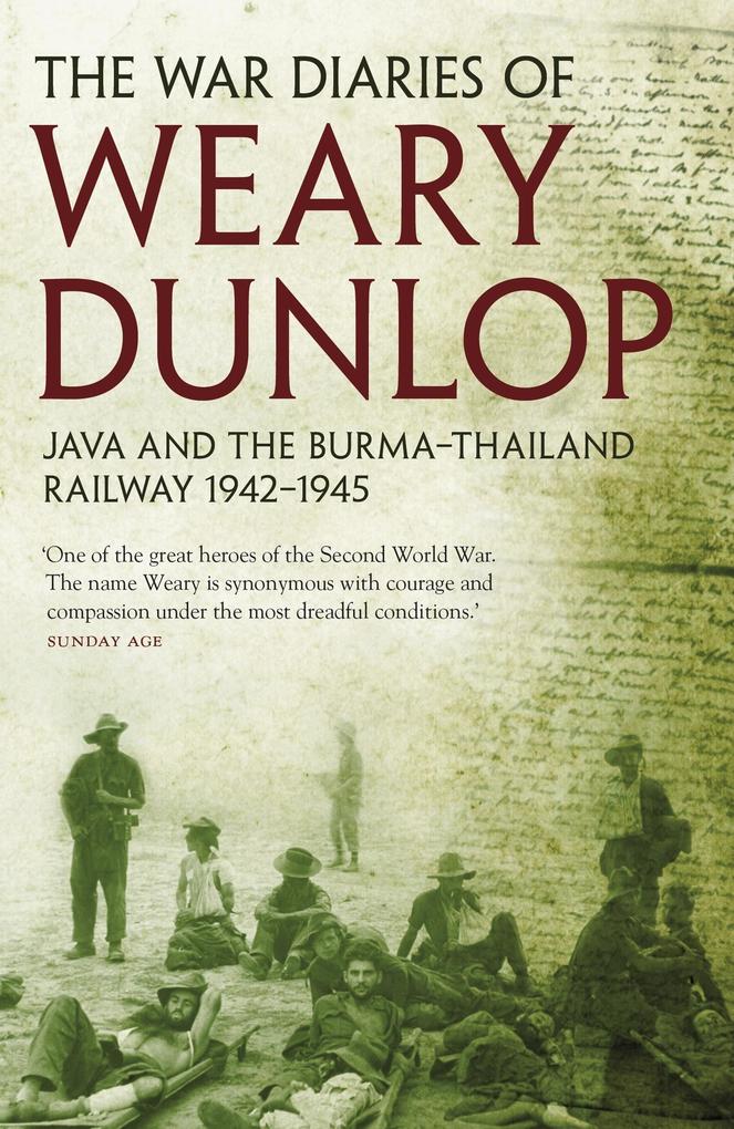 The War Diaries of Weary Dunlop - Edward E Dunlop