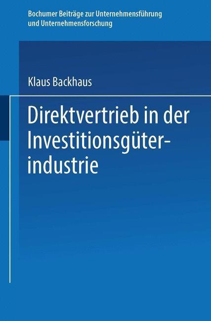 Direktvertrieb in der Investitionsgüterindustrie - Klaus Backhaus