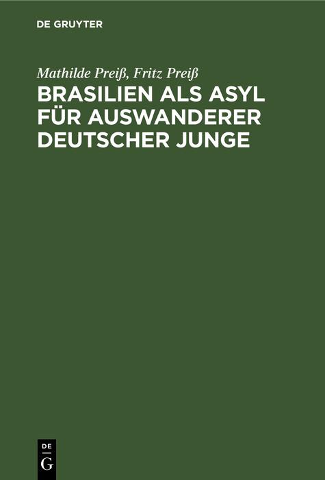 Brasilien als Asyl für Auswanderer deutscher Junge - Mathilde Preiß/ Fritz Preiß