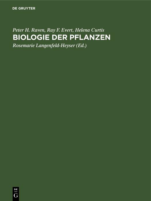 Biologie der Pflanzen - Peter H. Raven/ Ray F. Evert/ Helena Curtis