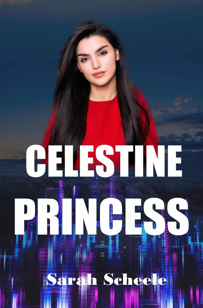 Celestine Princess (The Palladia Trilogy #3) - Sarah Scheele