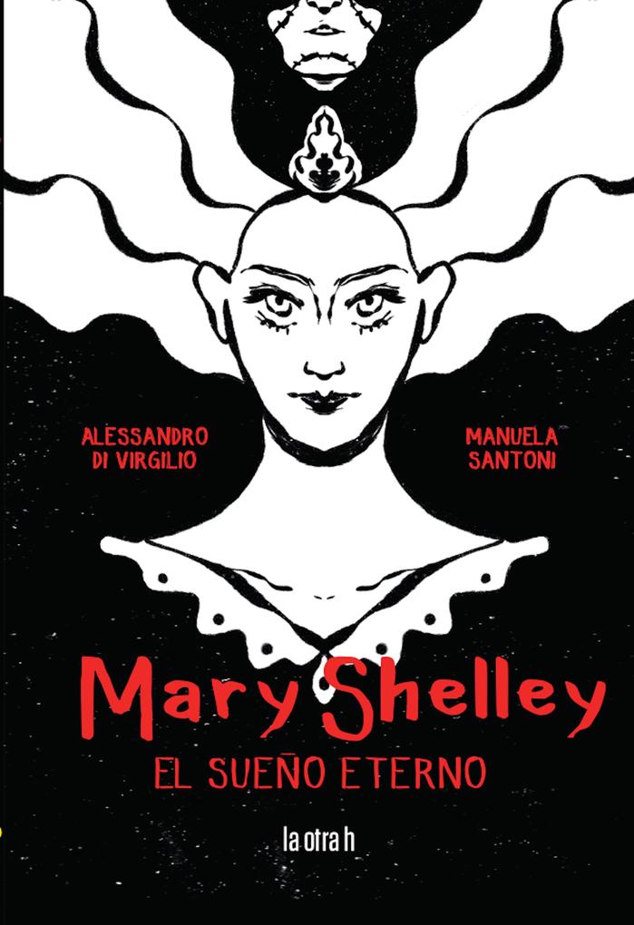 Mary Shelley - Manuela Santoni/ Alessandro Di Virgilio