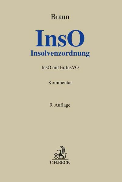 Insolvenzordnung (InsO) - Eberhard Braun/ Rüdiger Bauch/ Elke Bäuerle/ Andreas J. Baumert/ Andreas Beck