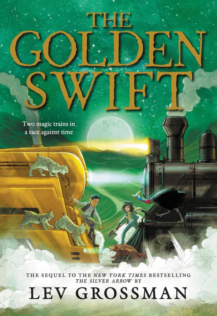 The Golden Swift - Lev Grossman