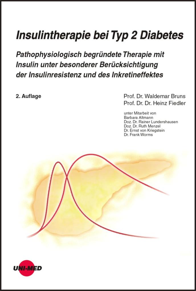 Insulintherapie bei Typ 2 Diabetes - Pathophysiologisch begründete Therapie mit Insulin - Waldemar Bruns/ Heinz Fiedler