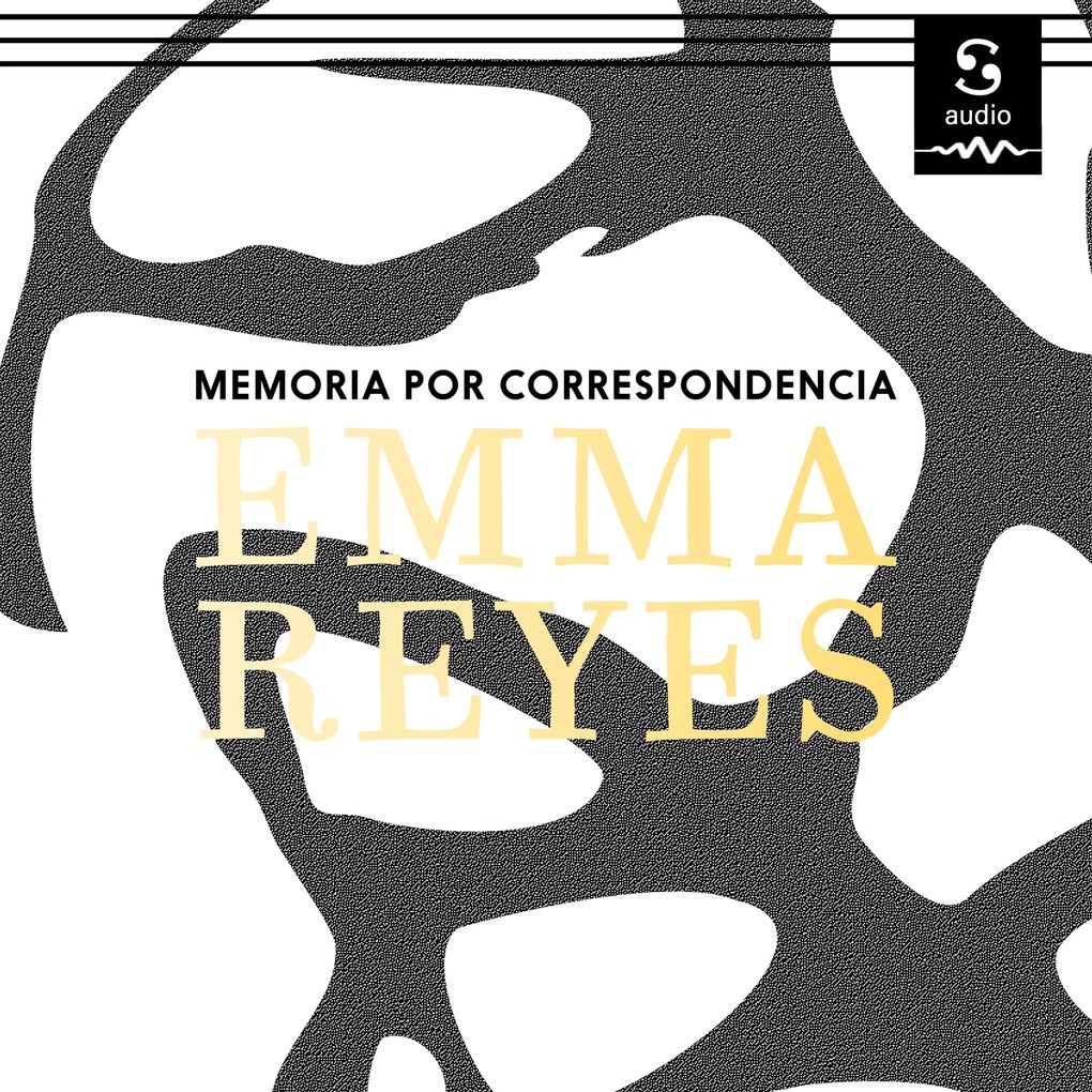 Memoria por correspondencia - Emma Reyes