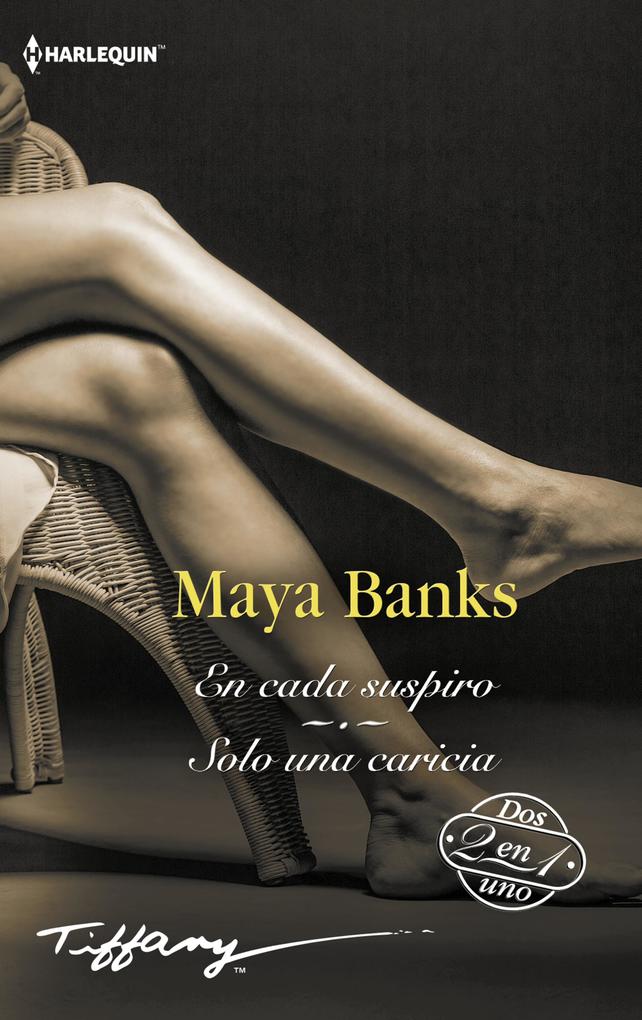 En cada suspiro - Solo una caricia - Maya Banks