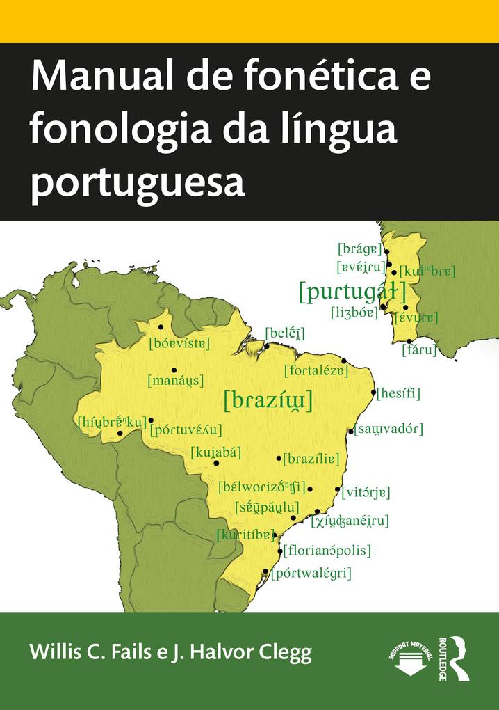 Manual de fonética e fonologia da língua portuguesa - Willis C. Fails/ J. Halvor Clegg