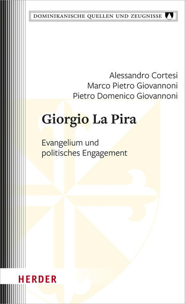 Giorgio La Pira: Evangelium und politisches Engagement Alessandro Cortesi Author