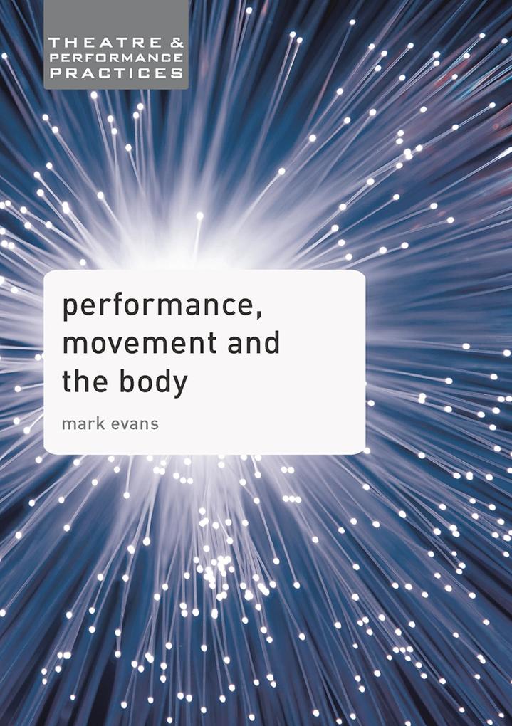 Performance Movement and the Body - Mark Evans
