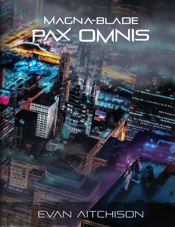 Magna-Blade: Pax Omnis - Evan Aitchison