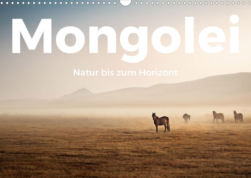 Mongolei - Natur bis zum Horizont (Wandkalender 2022 DIN A3 quer) - M. Scott
