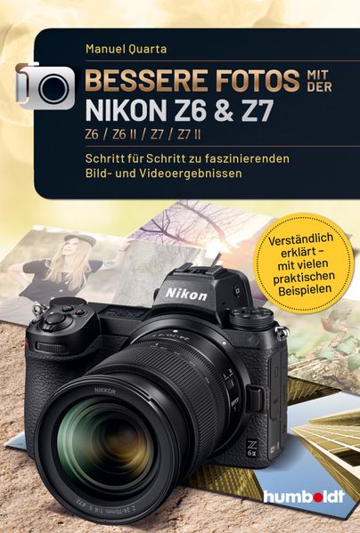 Bessere Fotos mit der Nikon Z6 & Z7 Z6 / Z6 II / Z7 / Z7 II Manuel Quarta - Image 6