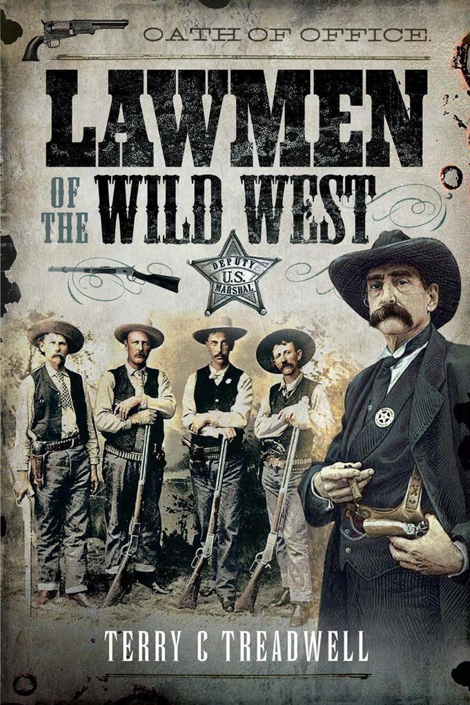 Lawmen of the Wild West - Treadwell Terry C Treadwell