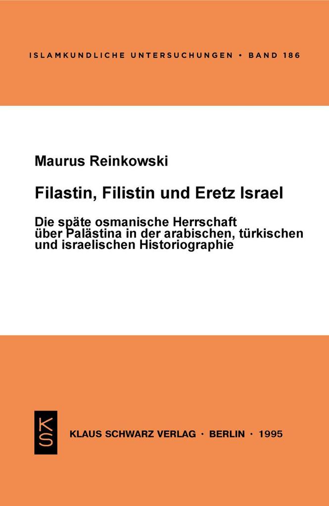 Filastin Filistin und Eretz Israel - Maurus Reinkowski